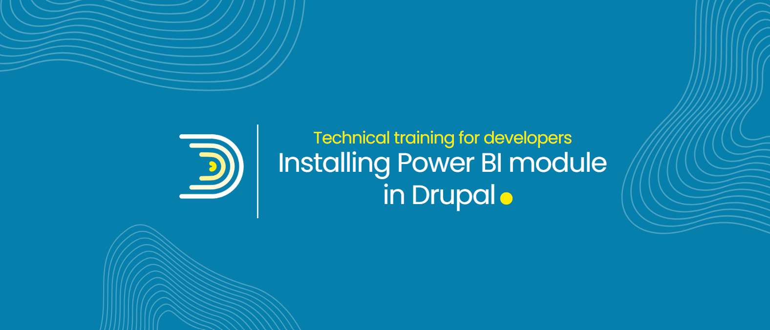 Drupal banner in blue with written title of Installing Power BI module in Drupal