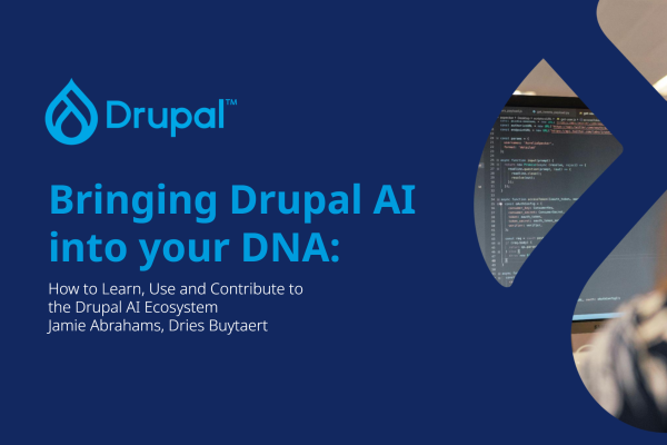 Title of Drupal session, bringing Drupal AI into your DNA